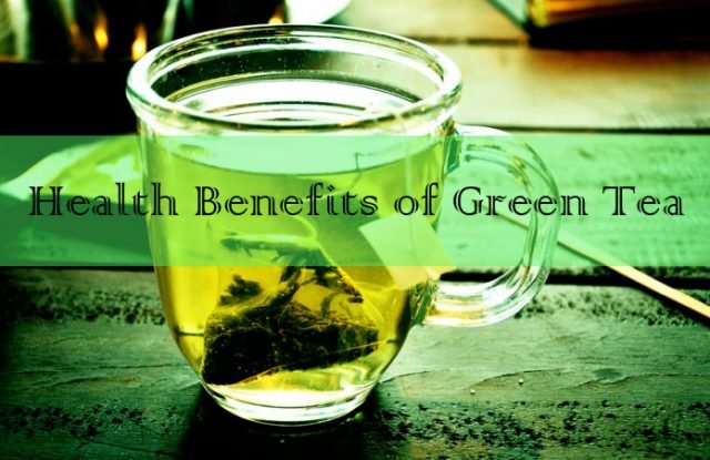 Health Benefits of Drinking Green Tea