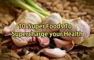 10 Superfoods that Boost Immune System – Natural Supercharger for your Health Super Foods that boost immune system