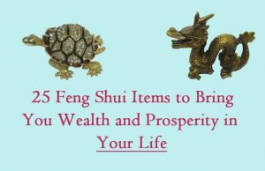 25 Amazing Feng Shui Items to Bring You Wealth and Prosperity in Your Life Feng Shui Items for Wealth