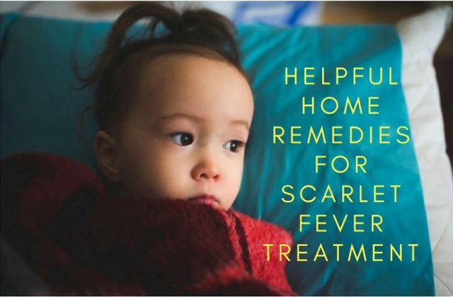 Helpful Home Remedies For Scarlet Fever Treatment