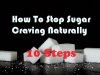 How To Stop Sugar Cravings Naturally And Kick The Sugar Addiction