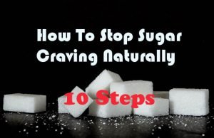 How To Stop Sugar Cravings Naturally And Kick The Sugar Addiction