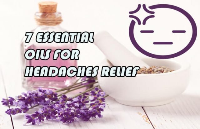 7 Essential Oils For Headaches Relief