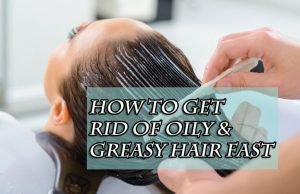 11 Tested Home Remedies to Get Rid of Oily and Greasy Hair Naturally and Fast How to get rid of oily and greasy hair naturally and fast