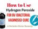 How to Use Hydrogen Peroxide for BV (Bacterial Vaginosis) Cure – A Reliable Home Remedy Hydrogen peroxide for BV (Bacterial Vaginosis) Cure